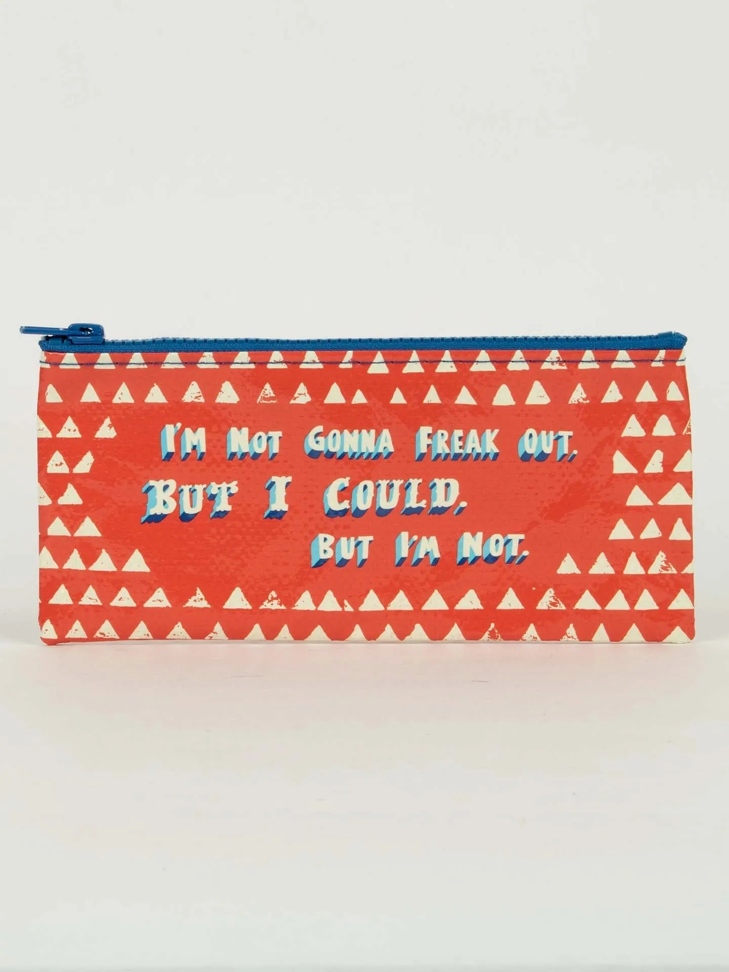 Blue Q Pencil Case - I'm Not Gonna Freak Out. But I Could, But I'm Not.